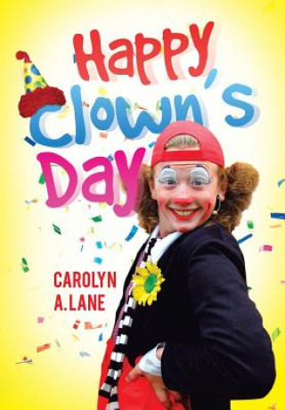 Carte Happy Clown's Day Carolyn a Lane