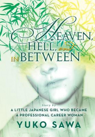 Buch Heaven, Hell, and in Between Yuko Sawa