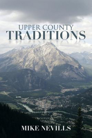 Kniha Upper County Traditions Mike Nevills