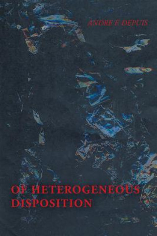 Knjiga Of Heterogeneous Disposition Andre F Depuis