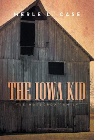 Libro Iowa Kid Merle L Case