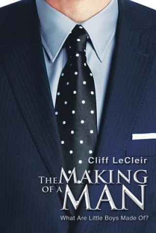 Kniha Making of a Man Cliff Lecleir
