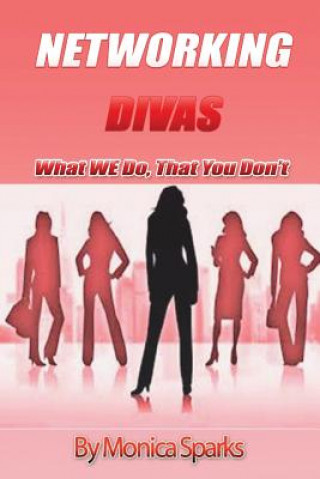 Knjiga Networking Divas Monica Sparks