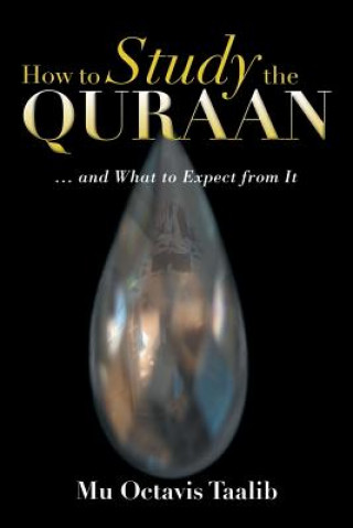 Carte How to Study the Quraan Mu Octavis Taalib