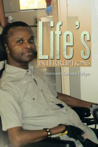 Книга Life's Interruptions Innocent Lebura Eekpa