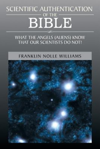 Knjiga Scientific Authentication of the Bible Franklin Nolle Williams