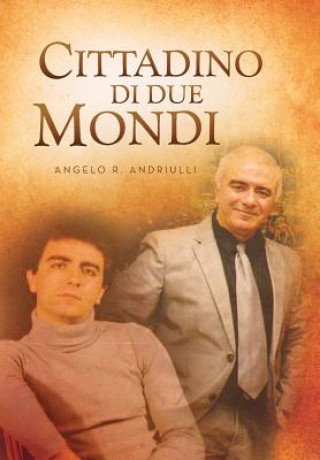 Livre Cittadino Di Due Mondi Angelo R Andriulli