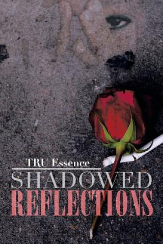 Knjiga Shadowed Reflections Tru Essence