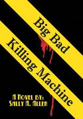 Książka Big Bad Killing Machine Sally a Allen