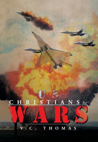 Knjiga Us-Christians-For-Wars V C Thomas