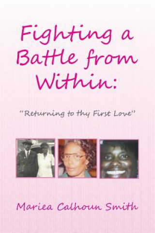 Knjiga Fighting a Battle from Within Mariea Calhoun Smith