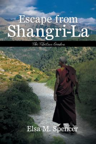 Könyv Escape from Shangri-La Elsa M Spencer