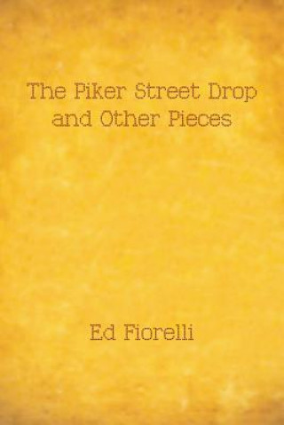 Carte Piker Street Drop and Other Pieces Ed Fiorelli