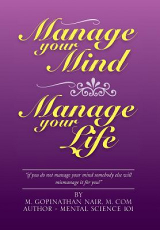 Kniha Manage Your Mind Manage Your Life M Gopinathan Nair