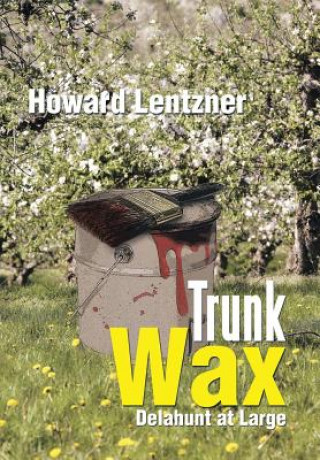 Kniha Trunk Wax Howard Lentzner