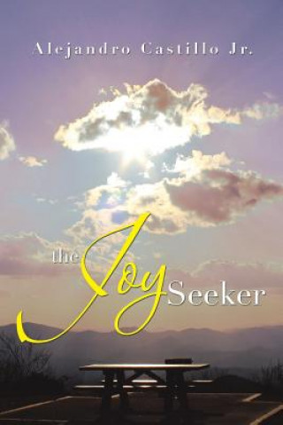 Книга Joy Seeker Alejandro Castillo Jr