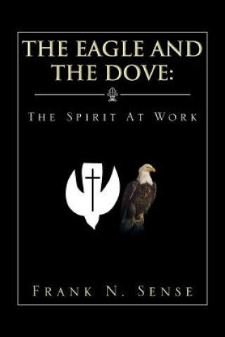 Kniha Eagle and the Dove Frank N Sense