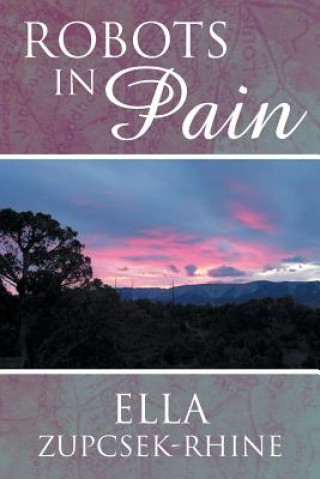 Libro Robots in Pain Ella Zupcsek-Rhine