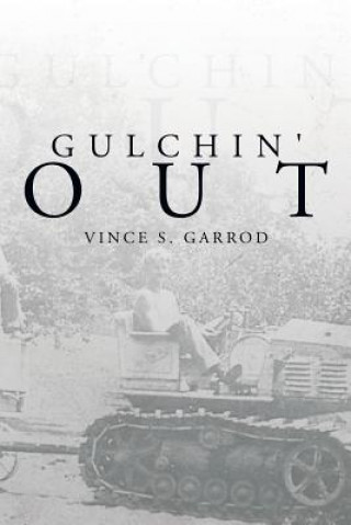 Kniha Gulchin' Out Vince S Garrod