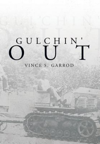 Kniha Gulchin' Out Vince S Garrod