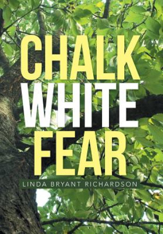 Livro Chalk White Fear Linda Bryant Richardson