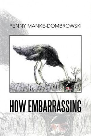 Knjiga How Embarrassing Penny Manke-Dombrowski