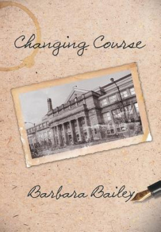 Knjiga Changing Course Barbara Bailey