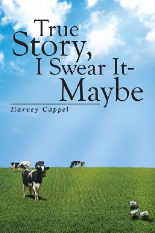 Carte True Story, I Swear It - Maybe Harvey Cappel