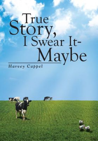 Carte True Story, I Swear It - Maybe Harvey Cappel