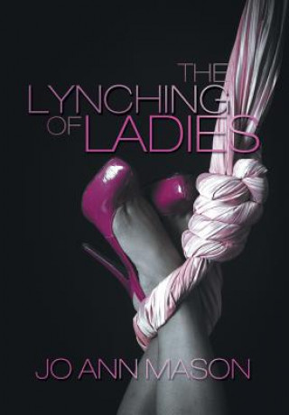 Knjiga Lynching of Ladies Jo Ann Mason
