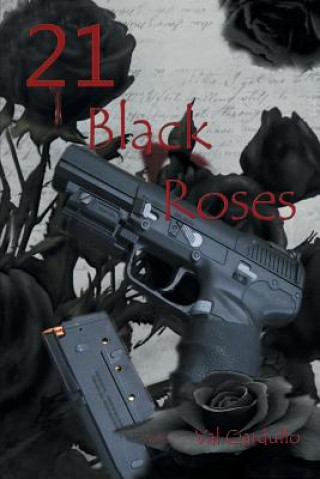 Książka 21 Black Roses Val Ciardullo