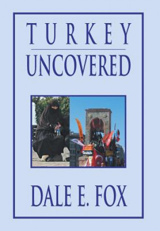 Buch Turkey Uncovered Dale E Fox