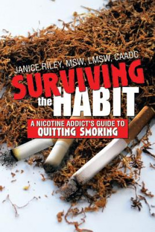 Kniha Surviving the Habit Janice Lmsw Caadc Riley Msw