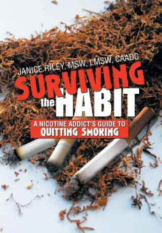 Könyv Surviving the Habit Janice Lmsw Caadc Riley Msw