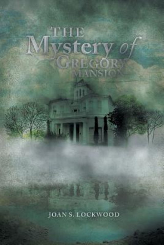 Carte Mystery of Gregory Mansion Joan S Lockwood