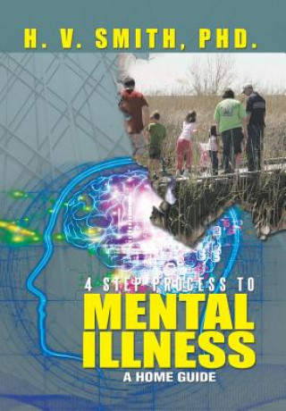 Kniha 4 Step Process to Mental Illness H V Smith Phd