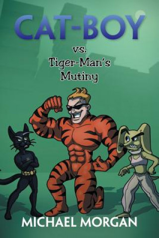 Carte Cat-Boy vs. Tiger-Man's Mutiny Michael Morgan