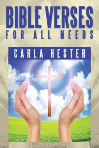 Kniha Bible Verses for All Needs Carla Hester