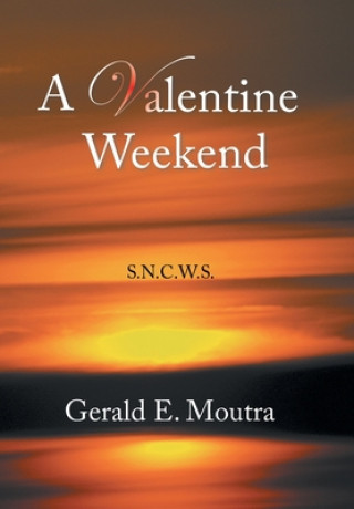 Könyv Valentine Weekend Gerald E Moutra