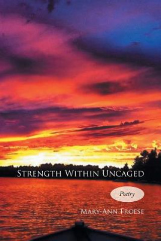 Carte Strength Within Uncaged Mary-Ann Froese