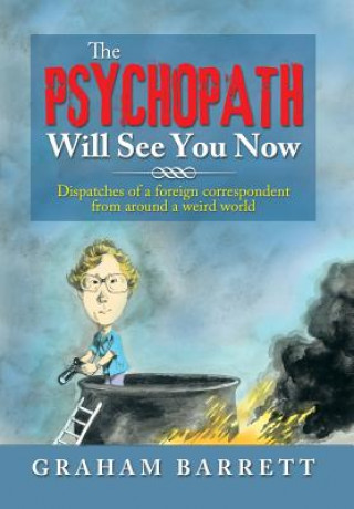 Könyv Psychopath Will See You Now Graham Barrett