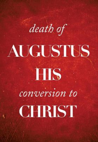 Книга Death of Augustus His Conversion to Christ Colin Kirk