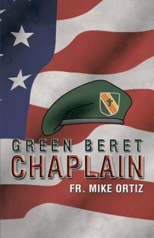 Книга Green Beret Chaplain Fr Mike Ortiz