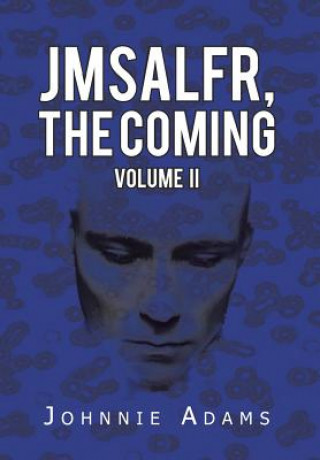 Carte Jmsalfr, the Coming Volume II Johnnie Adams