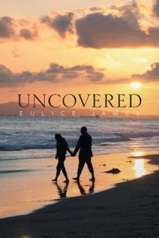 Kniha Uncovered Eulice James