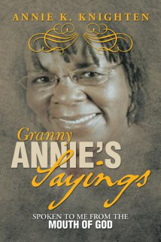 Książka Granny Annie's Sayings Annie F Knighten