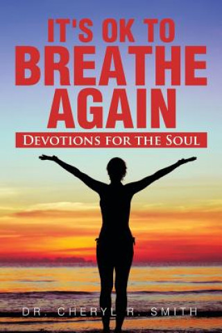 Kniha It's Ok to Breathe Again Dr Cheryl R Smith