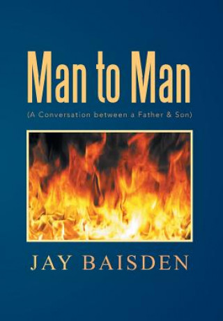 Книга Man to Man (a Conversation Between a Father & Son) Jay Baisden