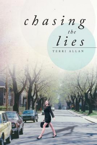 Livre Chasing the Lies Terri Allan