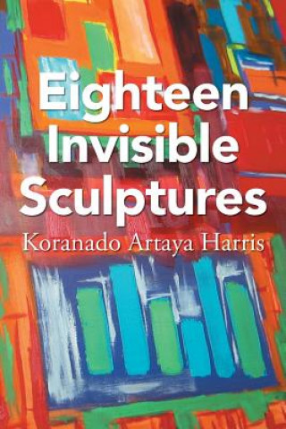 Könyv Eighteen Invisible Sculptures Koranado Artaya Harris